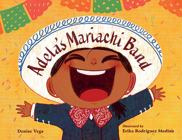 Adela's Mariachi Band – Charlesbridge