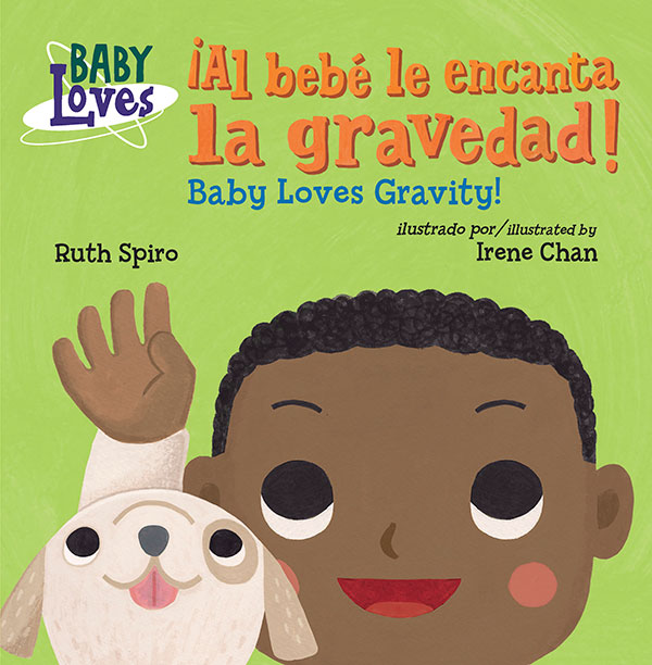 ¡Al bebé le encanta la gravedad! / Baby Loves Gravity! Charlesbridge