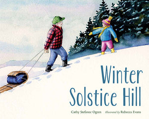 Book cover of 'Winter Solstice Hill' with a girl and her grandpa in winter clothing carrying a tree.