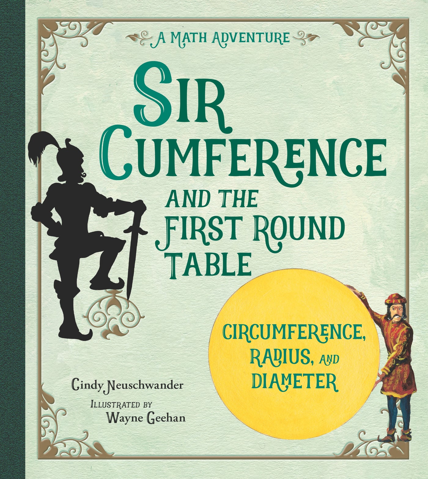 Sir Cumference and the First Round Table – Charlesbridge