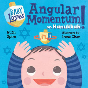 Baby Loves Angular Momentum on Hanukkah!