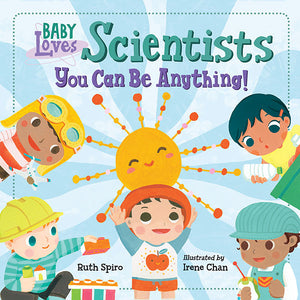 Baby Loves Scientists: You Can Be Anything! book cover