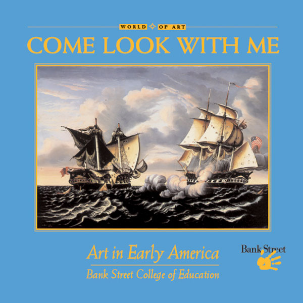 Come Look With Me: Art in Early America