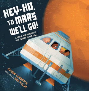 Hey-Ho, to Mars We'll Go! book cover