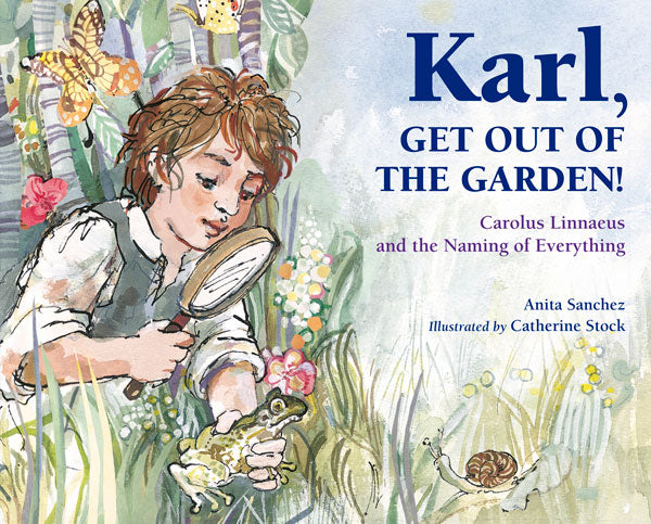 Karl, Get Out of the Garden!