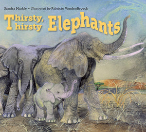 Thirsty, Thirsty Elephants book cover